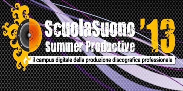 SENTI LA MIA MUSICA PARTNER UFFICIALE DI SCUOLASUONO SUMMER PRODUCTIVE 2013